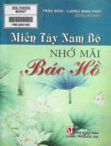 Miền Tây Nam Bộ nhớ mãi Bác Hồ / Trần Bình, Lương Minh Hinh