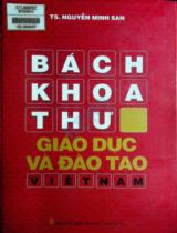 Bách khoa thư giáo dục và đào tạo Việt Nam / Nguyễn Minh San