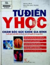 Từ điển y học chăm sóc sức khỏe gia đình / Nguyễn Sào Trung