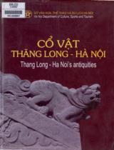 Cổ vật Thăng Long - Hà Nội / Nguyễn Văn Hùng, Nguyễn Đình Chiến