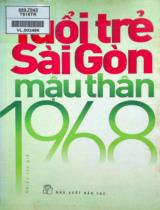 Tuổi trẻ Sài Gòn Mậu Thân 1968 / Nguyễn Văn Nhân,...[et al.]