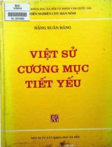 Việt Sử cương mục tiết yếu / Đặng Xuân Bảng ; Hoàng Văn Lâu dịch và chú giải