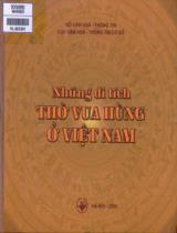 Những di tích thờ Vua Hùng ở Việt Nam / Hà Văn Tăng chủ biên ; Phạm Phúc Duyên, Lê Hồng Phúc thư ký biên soạn