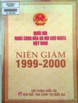 Niên giám năm 1999 - 2000 / Quốc Hội - Nước Cộng hòa Xã hội Chủ nghĩa Việt Nam