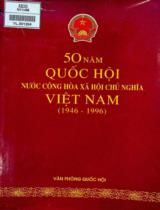50 năm Quốc hội nước Cộng hòa Xã hội Chủ nghĩa Việt Nam (1946 - 1996)