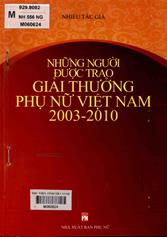 Những người được trao giải thưởng Phụ nữ Việt Nam 2003-2010.