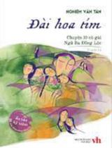 Đài hoa tím : chuyện 10 cô gái Ngã ba Đồng Lộc : truyện ký / Nghiêm Văn Tân