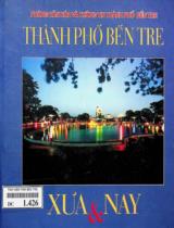 Thành phố Bến Tre xưa & nay / Thanh Vũ, Tống Tấn Thuận, Thanh Đạm.