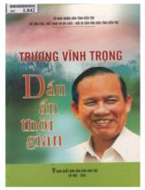 Trương Vĩnh Trọng dấu ấn thời gian / Trần Ngọc Tam chủ biên; Lưu Hội, Xuân Quang sưu khảo