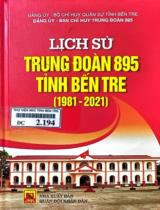 Lịch sử Trung đoàn 895 tỉnh Bến Tre (1981 - 2021) : Lưu hành nội bộ / Đảng uỷ - Ban chỉ huy trung đoàn 895