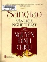 Sáng tạo văn hóa nghệ thuật về Nguyễn Đình Chiểu / Nguyễn Chí Bền,....[et. al] ; Kim Ba tuyển chọn